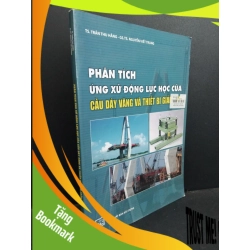 (TẶNG BOOKMARK) Phân tích ứng xử động lực học của cầu dây văng và thiết bị giảm chấn mới 80% ố bẩn 2015 RBK0612 TS.Trần Thu Hằng GIÁO TRÌNH, CHUYÊN MÔN