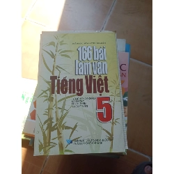 166 Bài Làm Văn Tiếng Việt 5 – Trần Đức Niềm, Lê Thị Nguyên 2008 (Tham khảo - luyện thi) VAVO1304-AK3ST2