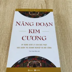 NĂNG ĐOẠN KIM CƯƠNG ÁP DỤNG GIÁO LÝ CỦA ĐỨC PHẬT VÀO QUẢN TRỊ DOANH NGHIỆP VÀ ĐỜI SỐNG 