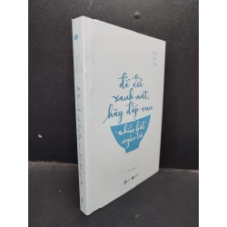 [Phiên Chợ Sách Cũ] Để Đời Xanh Mát Hãy Đắp Vun Chiếc Bát Ngôn Từ Kim Yun Na 2303