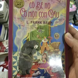 Cô Bé Nọ Có Một Con Gấu - L. Frank Baum (t4)