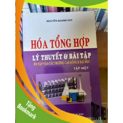 (TẶNG BOOKMARK) Hóa Tổng Hợp – Lý Thuyết & Bài Tập (Ôn Tập Vào Các Trường Cao Đẳng & Đại Học, Tập Một) - Nguyễn Quang Huy 2007 Tham khảo - luyện thi RBK-AK1T4