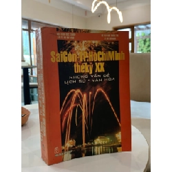Sài Gòn -TP Hồ Chí Minh thế kỷ XX Những vần đề lịch sử -văn hoá 740420