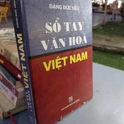 SỔ TAY VĂN HOÁ VIỆT NAM - ĐẶNG ĐỨC SIÊU
