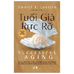 Tuổi Già Rực Rỡ - Daniel J. Levitin 292717