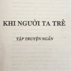 Tập truyện của Phan Thị Vàng Anh: KHI NGƯỜI TA TRẺ 708023