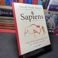 Sapiens Lược sử loài người bằng tranh Tập 1 Yuval Noah Harari