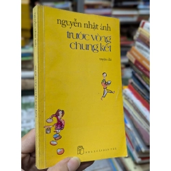 Trước vòng chung kết - Nguyễn Nhật Ánh 127687
