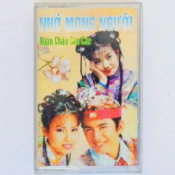 Băng Cassette Nhớ mong người - Hoàn Châu Các Các 