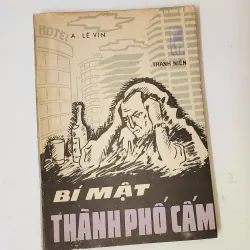 Truyện tình báo BÍ MẬT THÀNH PHỐ CẤM