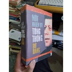 Một nhiệm kỳ tổng thống dở dang Bìa cứng 2004 mới 80% ố nhẹ, vết ẩm nhẹ LỊCH SỬ - CHÍNH TRỊ - TRIẾT HỌC VAVO1709