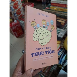 Tâm Lý Học Thực Tiễn - Bí Kíp Sinh Tồn Trong Xã Hội Hiện Đại - Hà Thánh Quân - 2019 mới 90% - KỸ NĂNG - HMT3012