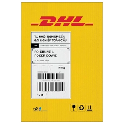 DHL- Từ khởi nghiệp đến đại nghiêp toàn cầu - Po Chung & Roger Bowie 2022 New 100% HCM.PO