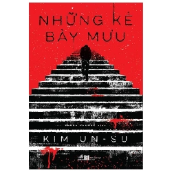 Những kẻ bày mưu - Kim Un-Su 2019 New 100% HCM.PO 30265