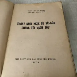 Thoát khỏi ngục tù Sài Gòn chúng tôi vạch tội 995300