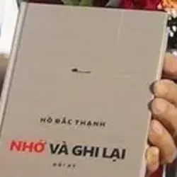 Lịch sử/ Nhớ và ghi lại/ Hồ Đắc Thạnh/ Mới 100% 780267