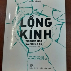 LỒNG KÍNH TỰ ĐỘNG HOÁ VÀ CHÚNG TA