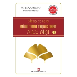 Những công ty đáng trân trọng nhất nước Nhật -T1 - Koji Sakamoto - 2021 - KINH TẾ - PHÁP LUẬT - KHOA HỌC - VĂN HÓA XH