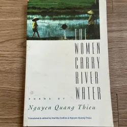 The Women Carry River Water - Nguyen Quang Thieu (Có chữ ký tác giả, song ngữ)