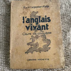 Sách giáo khoa tiếng Pháp lớp 5- P. et M. Carpentier-Fialip,- l'anglais vivant  