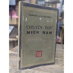 Chuyến thư miền nam - Antoine De Saint Exupery ( bản dịch của Nhã Điền ) 740250