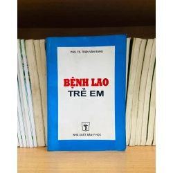 (Sách cũ SCGR) Bệnh lao trẻ em - Trần Văn Sáng - Y học VAVOA9T1-13 Blogmeo090426