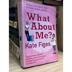What about me? - Kate Figes