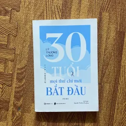 30 tuổi mọi thứ chỉ mới bắt đầu