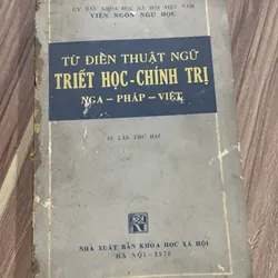 TỪ ĐIỀN THUẬT NGỮ TRIẾT HỌC -CHÍNH TRỊ NGA - PHÁP -VIỆT- 250 trang - 1978