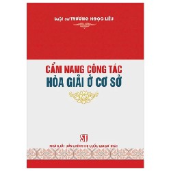 Cẩm Nang Công Tác Hòa Giải Ở Cơ Sở - LS. Trương Ngọc Liêu