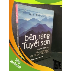 (TẶNG BOOKMARK) Bên rặng tuyết sơn mới 80% bẩn nhẹ, ố, tróc gáy 2020 Nguyên Phong RBK1604 TÂM LINH - TÔN GIÁO - THIỀN