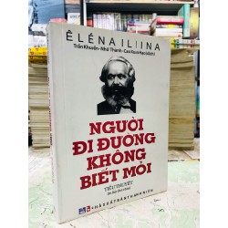 Người đi đường không biết mỏi - Êlêna Iliina