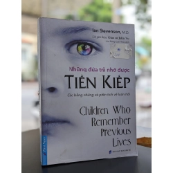 Những đứa trẻ nhớ được tiền kiếp - Ian Stevenson