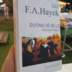 ĐƯỜNG VỀ NÔ LỆ - F. A. HAYEK (Phạm Nguyên Trường dịch)