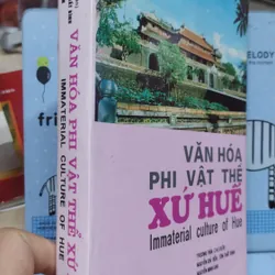 Sách: Văn hoá phi vật thể Xứ Huế - TG: Trương Thìn (A1) 1060196