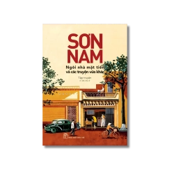 Ngôi nhà mặt tiền và các truyện vừa khác - Sơn Nam Vanvosach