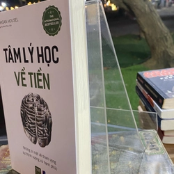 TÂM LÝ HỌC VỀ TIỀN - MORGAN HOUSEL 312916