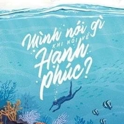 (SÁCH CŨ) Mình Nói Gì Khi Nói Về Hạnh Phúc - Rosie Nguyễn 