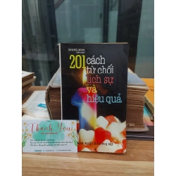 201 CÁCH TỪ CHỐI LỊCH SỬ VÀ HIỆU QUẢ – QUANG MINH 552927