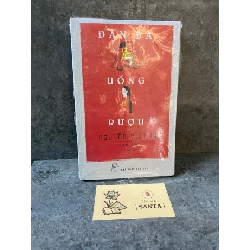 Đàn bà uống rượu-Nguyễn Việt Hà- sách lưu kho còn seal,ố nhẹ cạnh