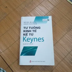 Tư Tưởng Kinh Tế Kể Từ Keynes - Michel Beaud & Gilles Dostaler