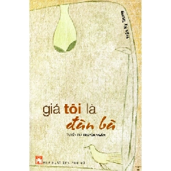 Giá tôi là đàn bà - Trần Kỳ Trung