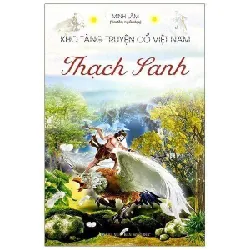 Kho Tàng Truyện Cổ Việt Nam - Thạch Sanh - Minh Lâm