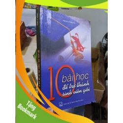 (TẶNG BOOKMARK) 10 bài học để trở thành sinh viên giỏi mới 80% ố 2007 Phạm Lê Hoàng RBK0308 KỸ NĂNG