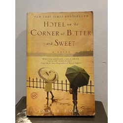 Hotel on the Corner of Bitter and Sweet - Jamie Ford