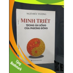 (TẶNG BOOKMARK) Minh Triết trong ăn uống phương Đông mới 80% ghim bìa 2023 -RBK205 Ngô Đức Vượng SÁCH KỸ NĂNG