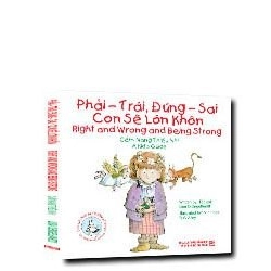 Tủ sách giúp bé trưởng thành: Phải trái đúng sai mới 100% Lisa O. Engelhardt 2014 HCM.PO