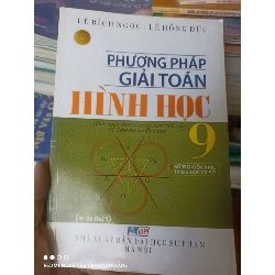(Sách cũ SCGR) Phương Pháp Giải Toán Hình Học 9 - Lê Bích Ngọc, Lê Hồng Đức 2005 VAVO-AK3ST1 Blogmeo090426