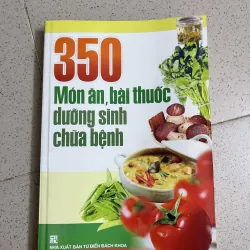 350 Món Ăn – Bài Thuốc Dưỡng Sinh Chữa Bệnh