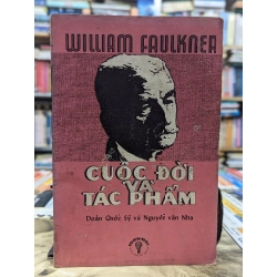 WILLIAM FAULKNER CUỘC ĐỜI VÀ TÁC PHẨM - DOÃN QUỐC SỸ & NGUYỄN VĂN NHA DỊCH